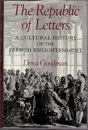 The Republic of Letters: A Cultural History of the French Englightenment