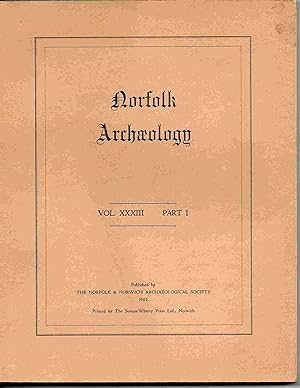 Norfolk Archaeology. Volume XXXIII Part I