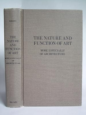 The Nature and Function of Art more especially of Architecture