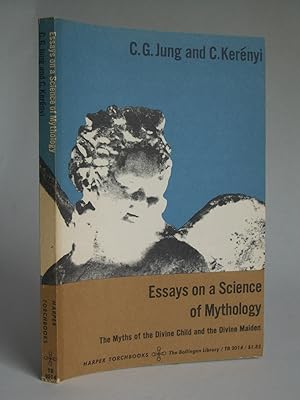 Essays on a Science of Mythology: The Myths of the Divine Child and the Divine Maiden