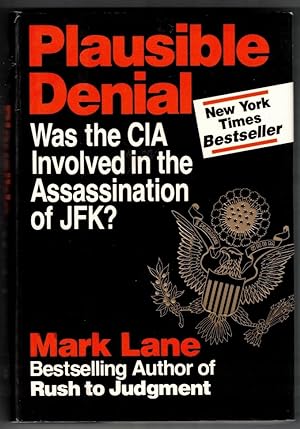 Plausible Denial Was the CIA Involved in the Assassination of JFK?