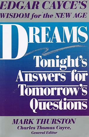 Dreams: Tonight's Answers for Tomorrows Questions