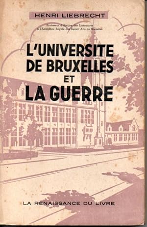 L'Université de Bruxelles et la guerre.