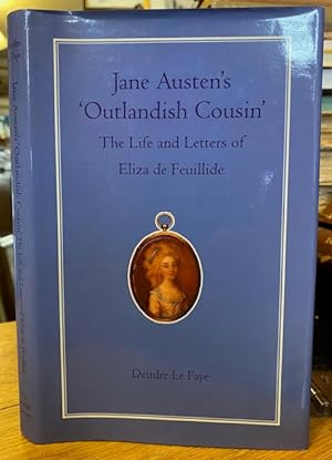 Jane Austen's 'Outlandish Cousin', The Life and Letters of Eliza de Feuillide