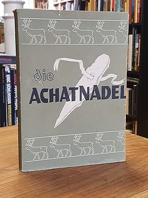 Die Achatnadel - Erzählung aus der Steinzeit, übersetzt von W. Gander,