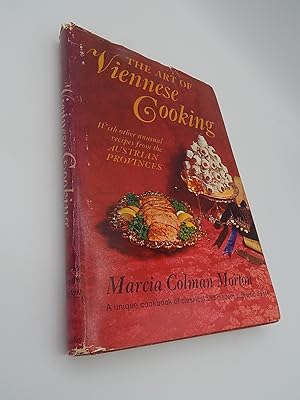 The Art of Viennese Cooking, With Other Unusual Recipes From the Austrian Provinces