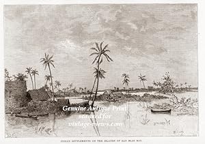 Indian Settlements on the islands of San Blas Bay off the Caribbean coast of Panama,Antique Histo...