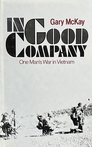 In Good Company: One Man's War in Vietnam