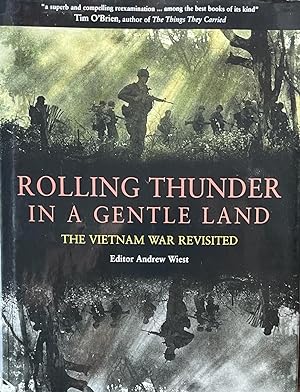 Rolling Thunder in a Gentle Land; The Vietnam War Revisited