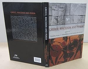 Greece, Macedon and Persia; Studies in Social, Political and Military History in Honour of Waldem...