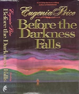 Before the Darkness Falls Signed and inscribed by the author.