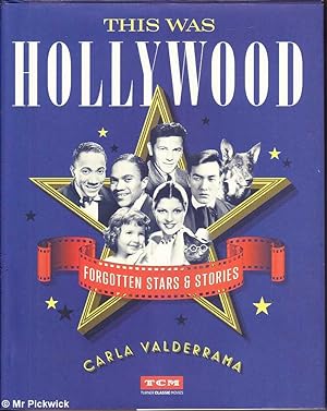 This Was Hollywood: Forgotten Stars & Stories