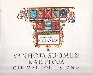 Vanhoja Suomen karttoja = Old Maps of Finland