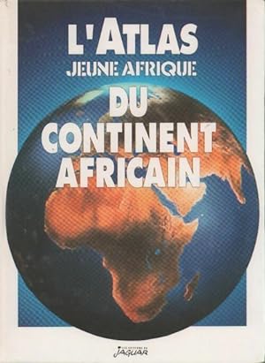 L'atlas jeune Afrique du continent africain - B?chir Ben Yahmed