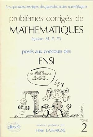 Probl mes corrig s de Math matiques pos s au concours des ENSI - H lie Lassaigne