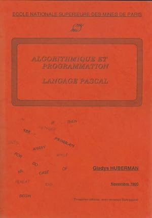 Algorithmique et programmation langage Pascal - Gladys Hubeman