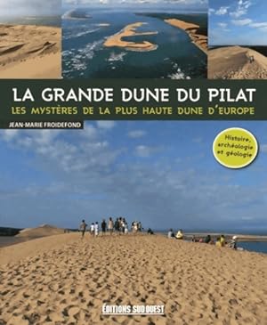 Grande dune du pilat les Myst?res de la plus haute - Jean-marie Froidefond