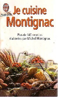 Je cuisine Montignac - Michel Montignac