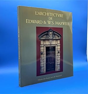 L'Architecture de Edward & W.S. Maxwell