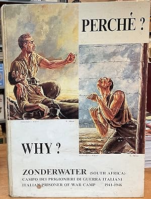 Perché  Why  Zonderwater (South Africa). Campo dei prigionieri di guerra italiani. Italian prison...