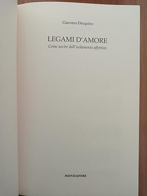 Legami d'amore. Come uscire dall'isolamento affettivo