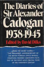 The Diaries of Sir Alexander Cadogan: 1938-1945 (Edited by David Dilks)