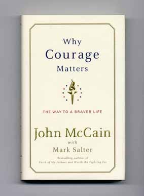 Why Courage Matters - 1st Edition/1st Printing