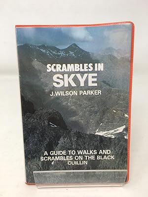 Scrambles in Skye: Guide to Walks and Scrambles on the Black Cuillin
