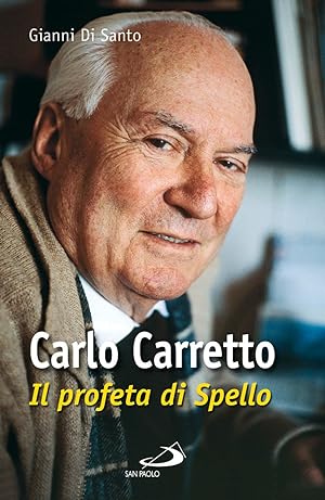 Carlo Carretto. Il profeta di Spello