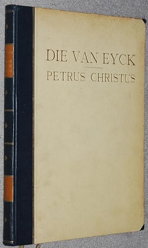 Die Van Eyck, Petrus Christus (Die altniederlandische Malerei ; Bd. 1 )