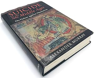 Suicide in the Middle Ages, Volume 1: The Violent Against Themselves