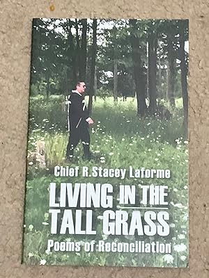 Living in the Tall Grass: Poems of Reconciliation (Every River Poems)