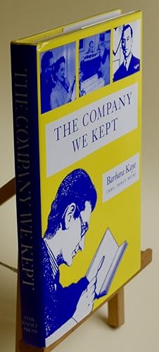 The Company We Kept. First Printing. Signed by the Author
