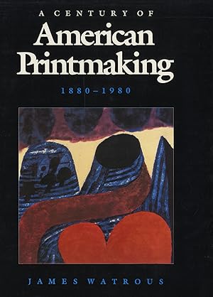 A Century Of American Printmaking: 1880-1980