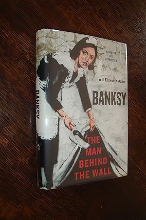Banksy (first printing) the Man Behind the Wall
