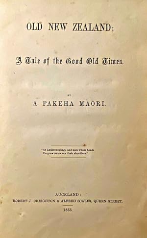 Old New Zealand : A tale of the good Times, By a Pakeha Maori.