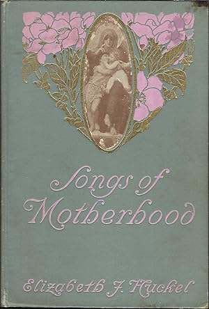 Songs of Motherhood (1907)