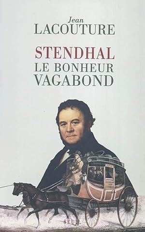 Stendhal: Le bonheur vagabond