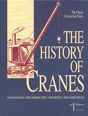 The History Of Cranes (The Classic Construction Series)