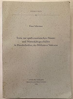 Texte zur spätbyzantinischen Finanz- und Wirtschaftsgeschichte in Handschriften der Biblioteca Va...