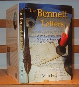 The Bennett Letters a 19th Century Family in St Helena, England and the Cape