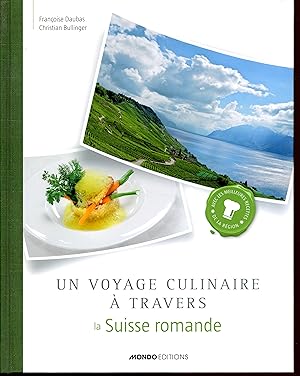 Un voyage culinaire à travers la Suisse Romande