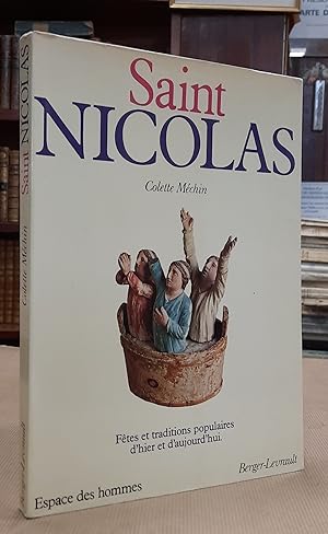 Saint Nicolas. Fêtes et traditions populaires d'hier et d'aujourd'hui