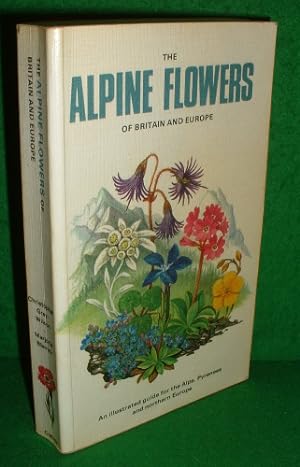 THE ALPINE FLOWERS OF BRITAIN AND EUROPE (SIGNED COPY)