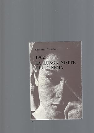 1962 LA LUNGA NOTTE DEL CINEMA