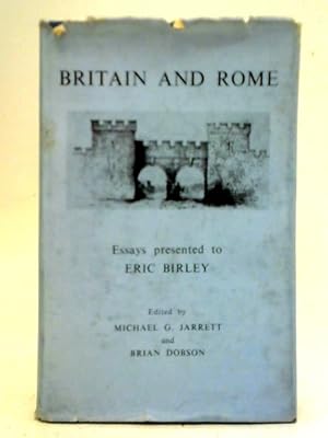 Britain and Rome: Essays Presented to Eric Birley on His Sixtieth Birthday