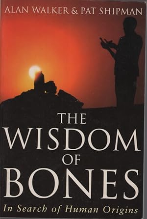 The Wisdom Of The Bones - In Search Of Human Origins