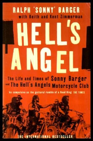 HELL'S ANGEL - The Life and Times of Sonny Barger and the Hell's Angels Motorcycle Club
