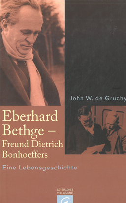 Eberhard Bethge - Freund Dietrich Bonhoeffers.