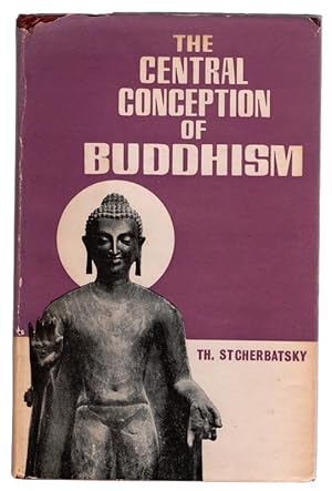 The Central Conception of Buddhism And The Meaning Of The Word "Dharma"